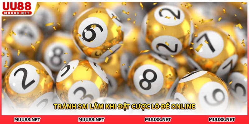 Tránh sai lầm khi đặt cược lô đề online